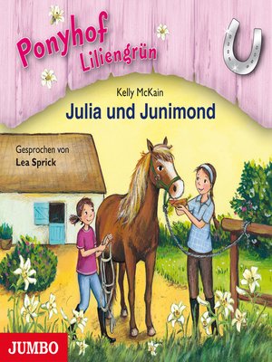 cover image of Ponyhof Liliengrün. Julia und Junimond [Band 8]